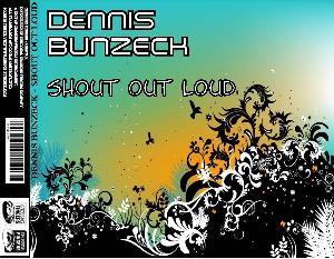 Dennis Bunzeck Brandneue Single  Shout Out Loud
